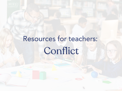 Resources for teachers: conflict