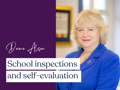 Dame Alison: School inspections and self-evaluation