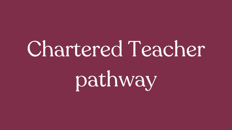 Chartered Teacher Status pathway