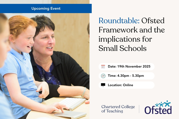 Roundtable Ofsted Framework and the implications for Small Schools