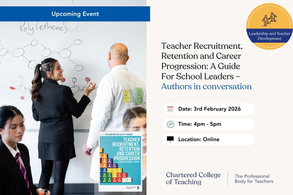Teacher Recruitment, Retention and Career Progression: A Guide For School Leaders – Authors in conversation