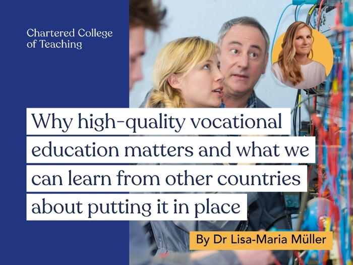 Why high-quality vocational education matters and what we can learn from other countries about putting it in place - Dr Lisa-Maria Muller